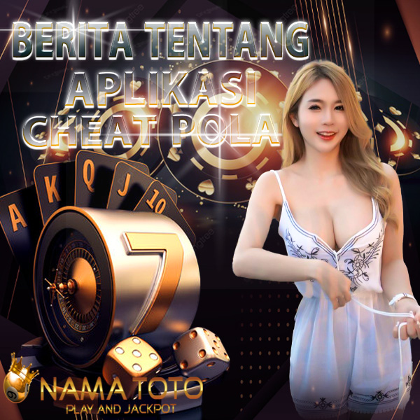 Berita Tentang Slot Aplikasi Cheat Pola